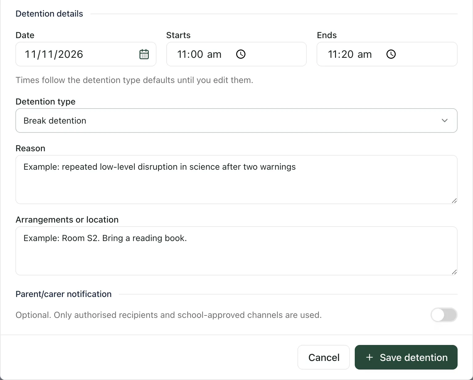 The detention details: Break detention on 11/11/2026 from 11 am to 11 am, with an example reason and location. The parent/carer notification switch is off, and Save detention is at the bottom.