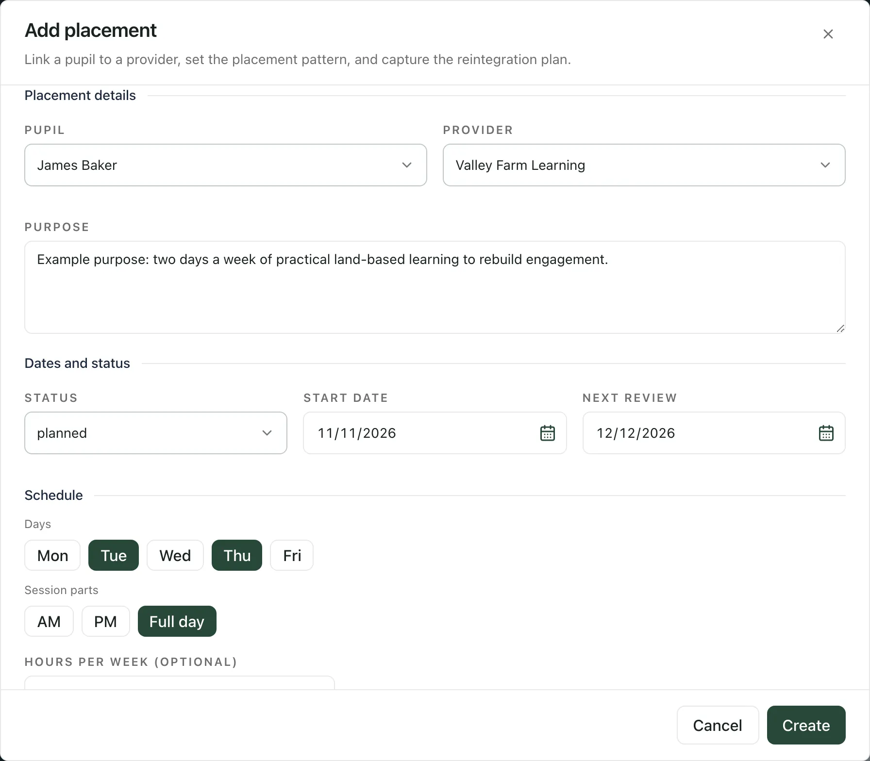 The Add placement form filled in for James Baker at Valley Farm Learning, with an example purpose, status planned, start date 11/11/2026, next review 12/12/2026, Tuesday and Thursday full days, and Create at the bottom.