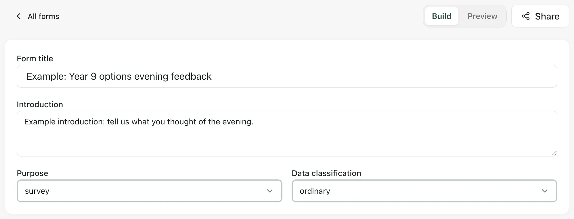 The top of the Build tab for an example Year 9 options evening feedback survey: the form title, an introduction, the purpose (survey) and the data classification (ordinary). Build, Preview and Share are at the top right.