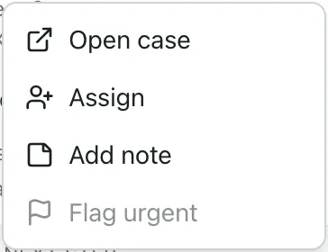The More actions menu on a case card: Open case, Assign, Add note and Flag urgent.