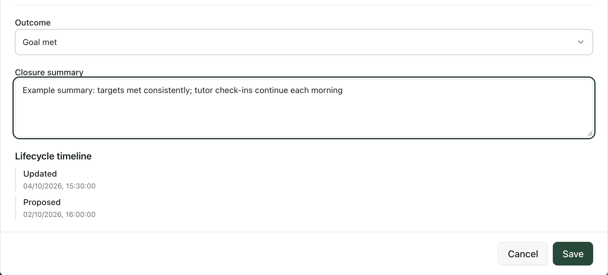 The close form. Outcome is Goal met and Closure summary has an example summary typed in. Cancel and Save are at the bottom.