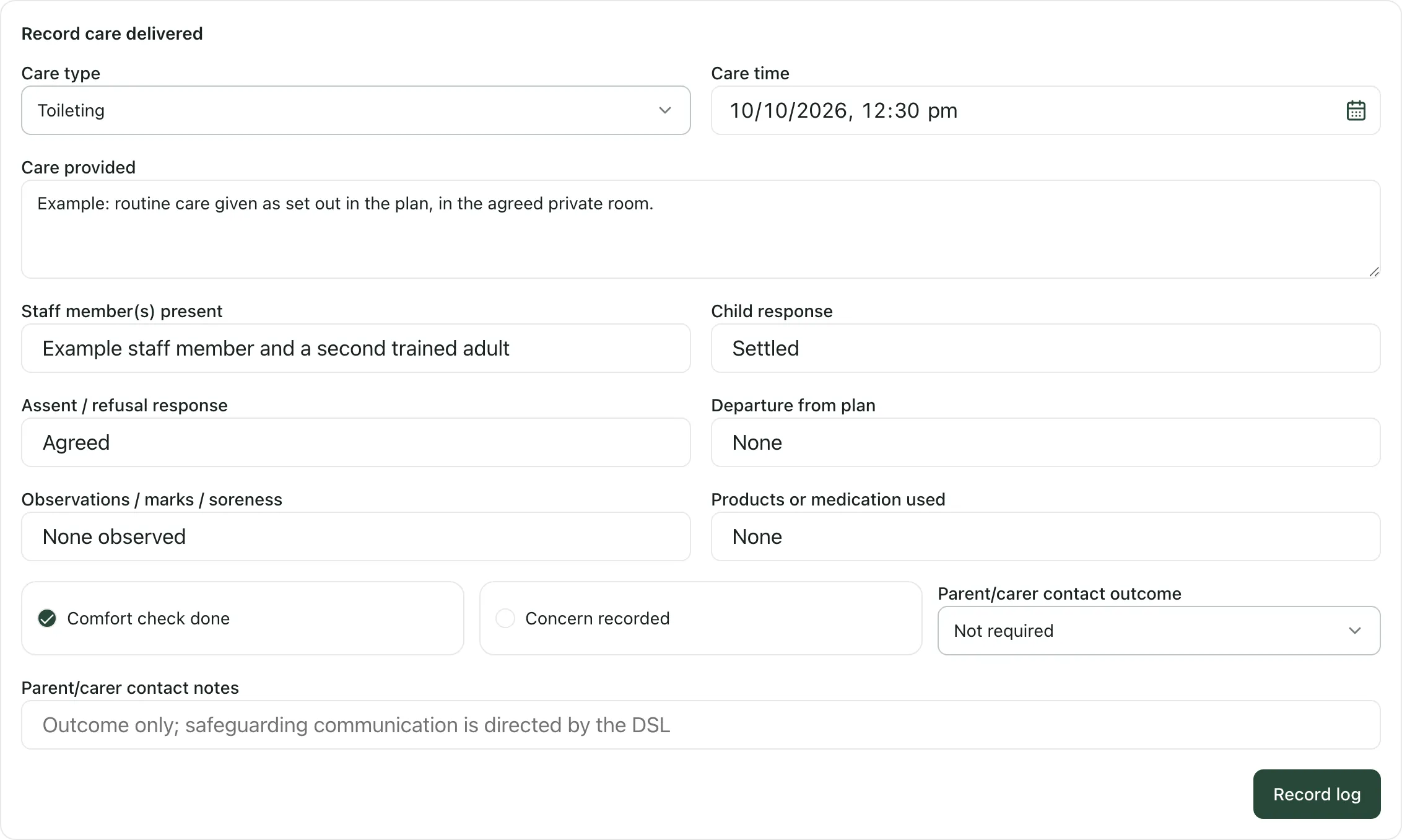The Record care delivered form, filled in with neutral made-up details: a care type, a care time, the care provided, the staff present, the pupil’s response and agreement, None for departures, observations and products, Comfort check done ticked, and Record log at the bottom right.