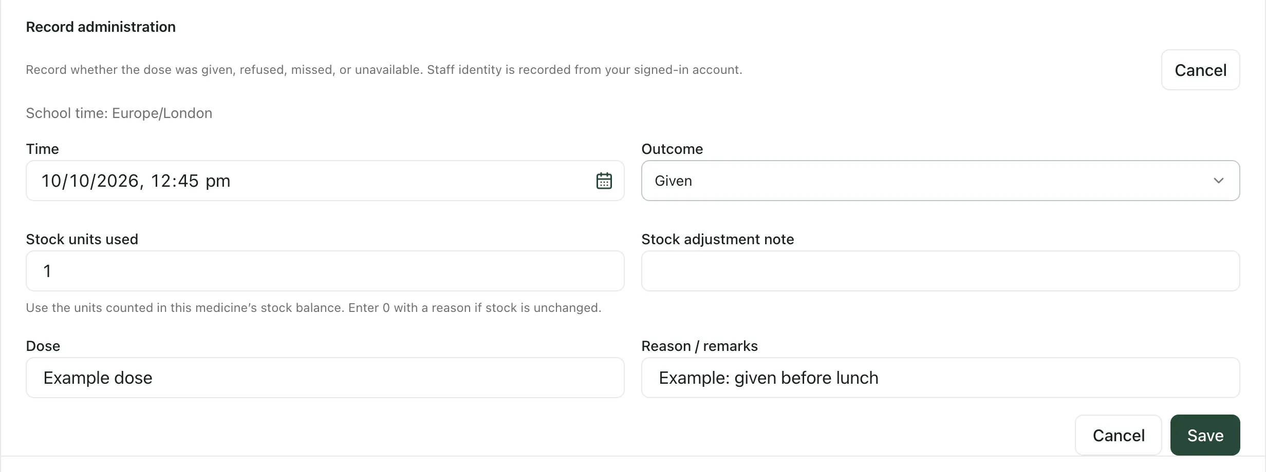 The Record administration form with an example time, Outcome set to Given, 1 in Stock units used, an example dose and remark, and the Cancel and Save buttons.