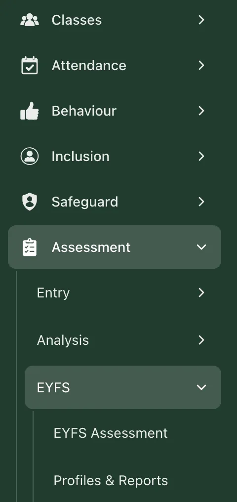 The sidebar open at Assessment, then EYFS. Under EYFS are EYFS Assessment and Profiles & Reports.