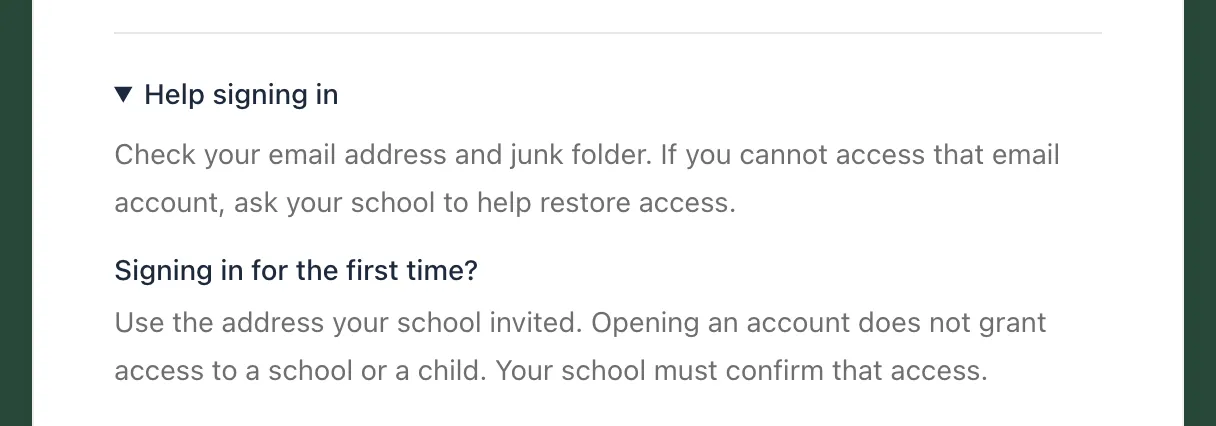 Help signing in, opened: check your email address and junk folder, and use the address your school invited if you’re signing in for the first time.