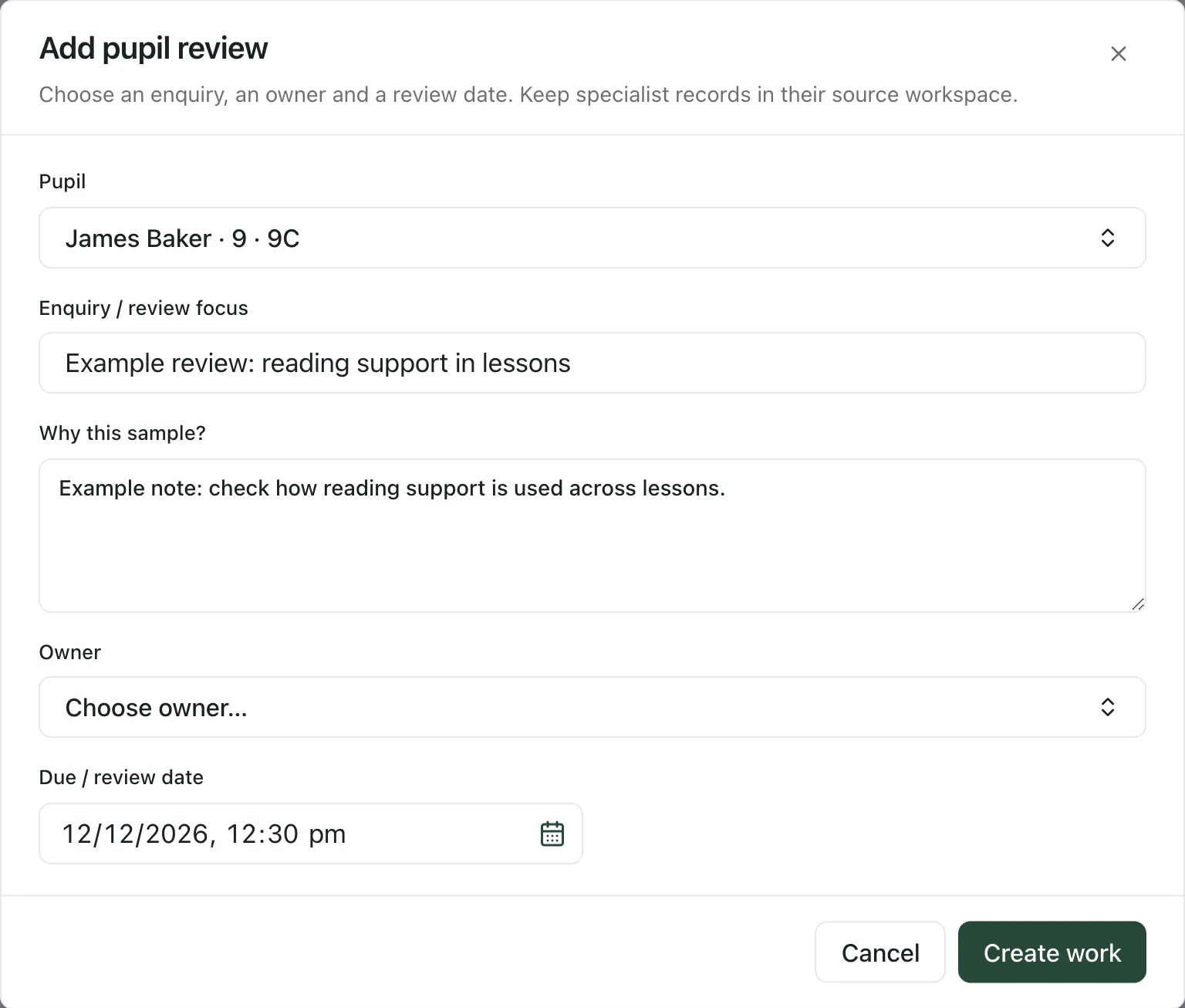 The Add pupil review window, with James Baker, Year 9, 9C, chosen as the pupil, an example enquiry and reason, the Owner box still to choose and a due date of 12 December 2026 at 12, above Cancel and Create work.