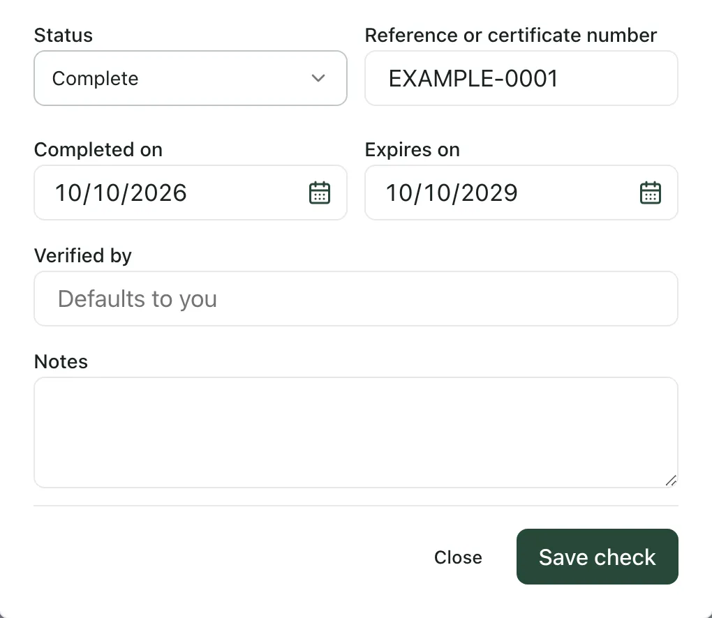 The form for recording an Enhanced DBS certificate check: Status Complete, Reference or certificate number EXAMPLE-0001, Completed on 10/10/2026, Expires on 10/10/2029, Verified by left empty, Notes, and the Close and Save check buttons.