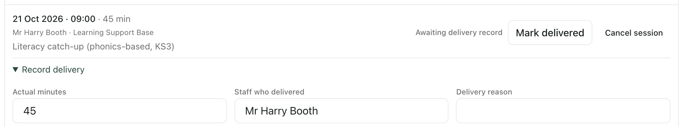 A session on the Schedule tab showing Awaiting delivery record, with Mark delivered and Cancel session. Record delivery is open, with Actual minutes set to 45 and a member of staff entered.