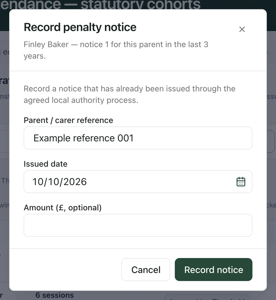The Record penalty notice dialog for Finley Baker, notice 1 for this parent in the last 3 years, with an example parent reference and an issued date of 10 October 2026. Cancel and Record notice are at the bottom.