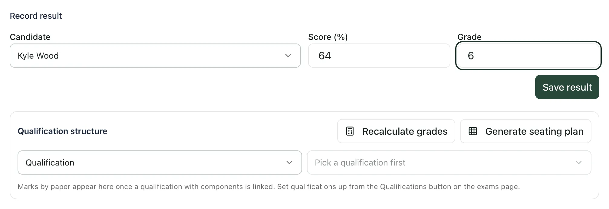 The Record result section with Kyle Wood chosen as the candidate, a score of 64 and a grade of 6, and the Save result button. Below it is the Qualification structure panel with Recalculate grades and Generate seating plan buttons.