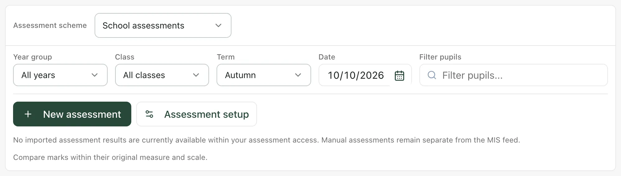 The filters on the Non-Statutory Assessments page: Assessment scheme set to School assessments, then Year group, Class, Term and Date. Below them are the New assessment and Assessment setup buttons.