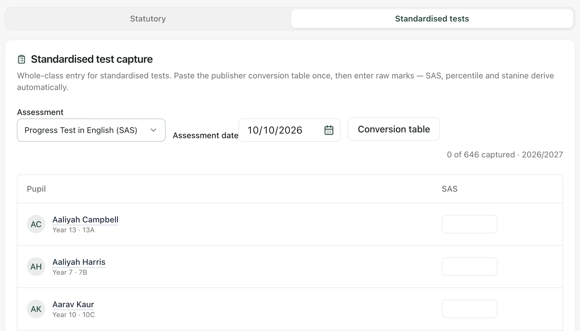 Standardised test capture with Progress Test in English (SAS) chosen, an assessment date of 10/10/2026 and the Conversion table button. Below is a list of pupils, each with an empty SAS box.