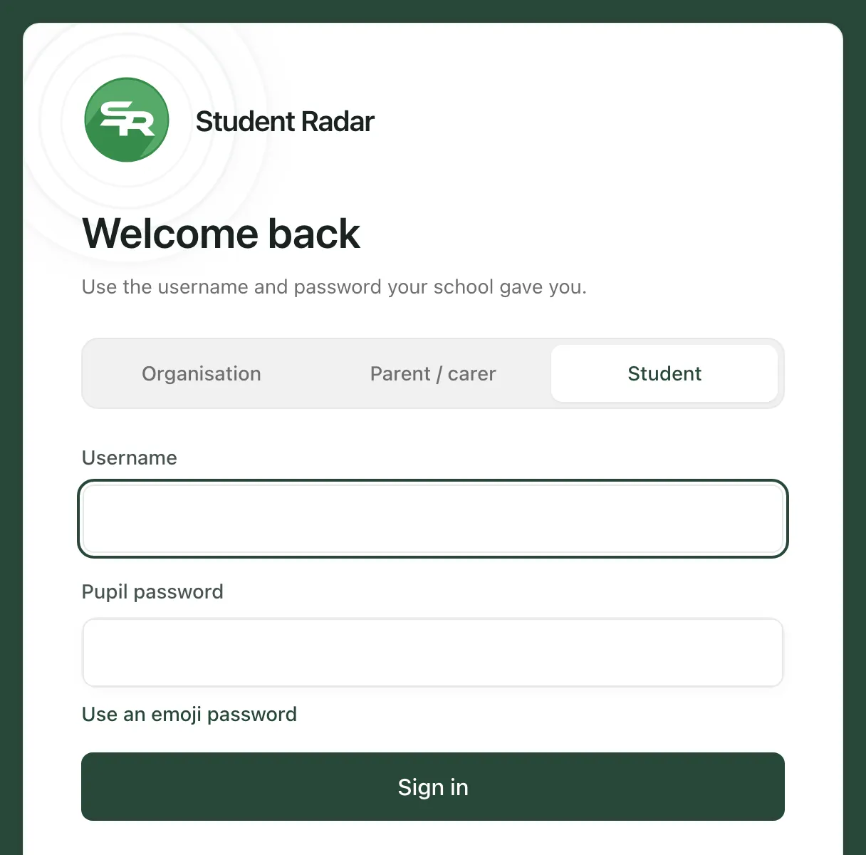 The Student Radar sign-in page with the Student tab chosen. There are two empty boxes, Username and Pupil password, a Use an emoji password link and a Sign in button.